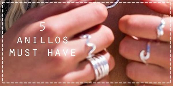 Los 5 Anillos Must Have esta Temporada